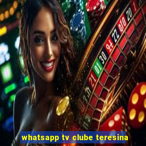 whatsapp tv clube teresina